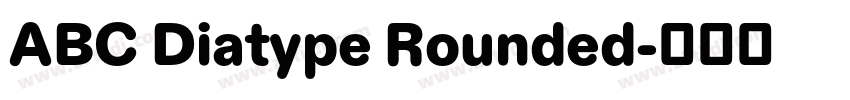 ABC Diatype Rounded字体转换 ABC Diatype Rounded字体转换
